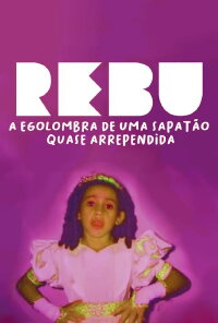 Rebu - A Egolombra de uma Sapatão Quase Arrependida (2019)