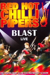 Red Hot Chilli Pipers - Blast Live (2008)
