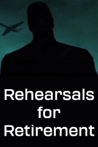 Rehearsals for Retirement (2007)