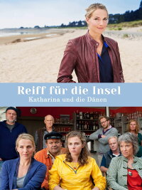 Reiff für die Insel – Katharina und die Dänen (2014)