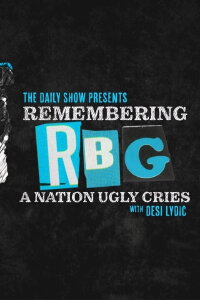 Remembering RBG: A Nation Ugly Cries (2020)