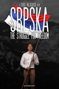 Republika Srpska: The Struggle for Freedom (2022)