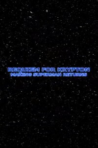 Requiem for Krypton: Making 'Superman Returns' (2006)