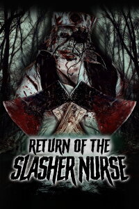 Return of the Slasher Nurse (2019)