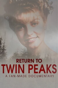 Return to Twin Peaks (2017)