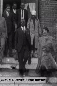 Rev. S.S. Jones Home Movies (2016)