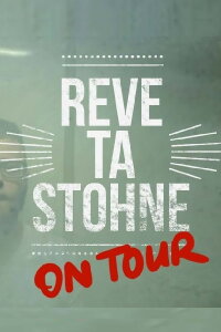 Reve ta Stohne on Tour (2016)