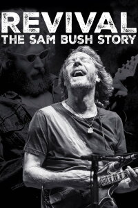 Revival: The Sam Bush Story (2015)