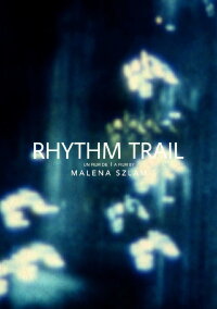 Rhythm Trail (2011)