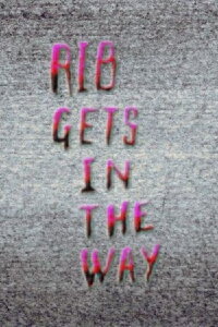 Rib Gets in the Way (Final Thoughts, series three) (2014)