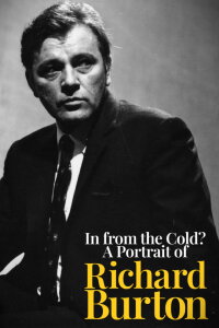 Richard Burton: In from the Cold (1988)