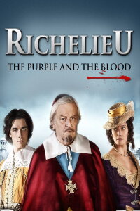 Richelieu, la pourpre et le sang (2014)