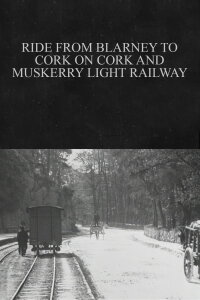 Ride from Blarney to Cork on Cork and Muskerry Light Railway (1902)