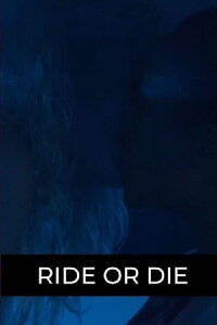 Ride or Die (2019)