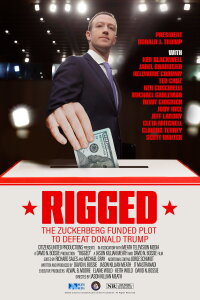 Rigged: The Zuckerberg Funded Plot to Defeat Donald Trump (2022)