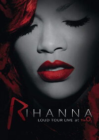 Rihanna Loud Tour Live at the O2 (2012)