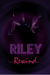 Riley Rewind (2013)