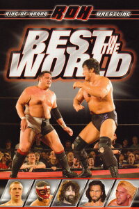 Ring of Honor: Best in the World (2008)