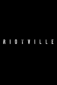 Riotville (2016)