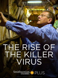 Rise of the Killer Virus (2014)