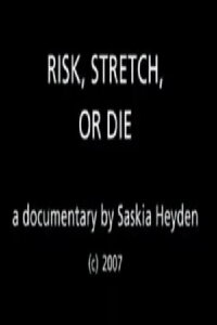Risk, Stretch or Die (2008)