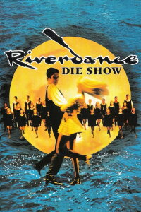 Riverdance: The Show (1995)