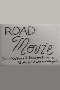 Road Movie Or What I Learned In A Buick Station Wagon (1991)