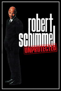 Robert Schimmel: Unprotected (1999)
