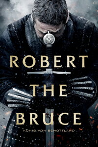 Robert the Bruce - König von Schottland (2019)