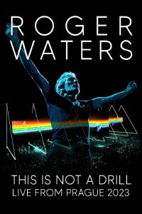 Roger Waters - This Is Not A Drill (2023)