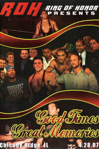 ROH Good Times, Great Memories (2007)