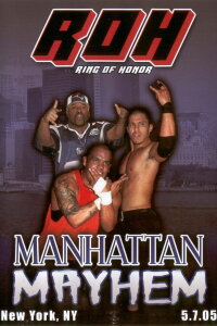 ROH Manhattan Mayhem (2005)