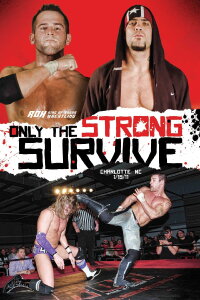 ROH: Only The Strong Survive (2011)