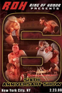 ROH Sixth Anniversary Show (2008)