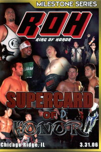 ROH Supercard of Honor (2006)