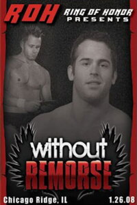 ROH Without Remorse (2008)