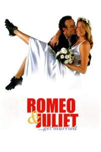 Romeo and Juliet Get Married (2005)
