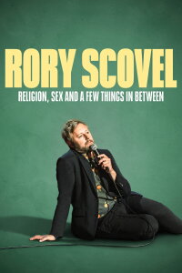 Rory Scovel: Religion, Sex and a Few Things In Between (2024)