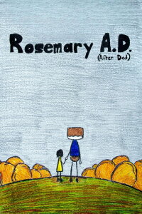 Rosemary A.D. (After Dad) (2022)