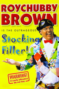 Roy Chubby Brown: Stocking Filler (2001)
