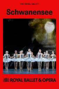 Royal Ballet & Opera 2024/25: Schwanensee (2025)