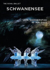 Royal Opera House 2021/22: Schwanensee (2022)