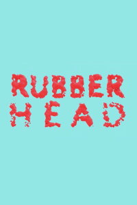 Rubberhead (2014)