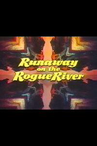 Runaway on the Rogue River (1974)