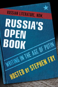 Russia's Open Book: Writing in the Age of Putin (2013)