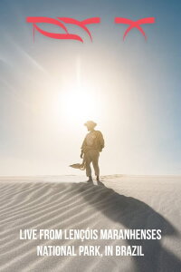 RY X - Live From Lençóis Maranhenses National Park, in Brazil for Cercle (2022)