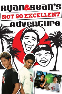 Ryan and Sean's Not So Excellent Adventure (2008)