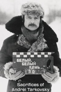 Sacrifices of Andrei Tarkovsky (2012)