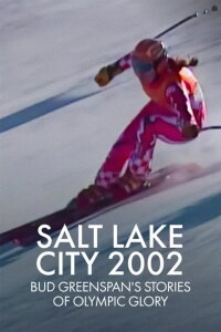 Salt Lake 2002: Stories of Olympic Glory (2003)