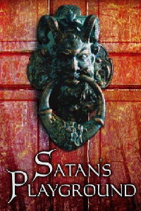 Satan's Playground (2006)